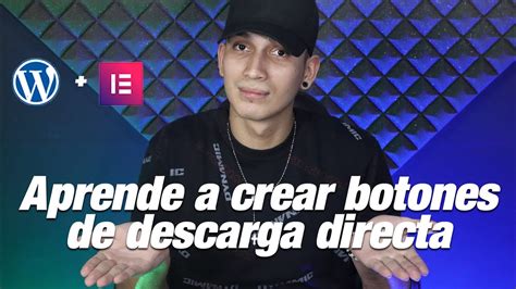 C Mo Crear Botones De Descarga Directa Elementor Youtube