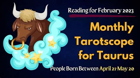 February 2023 Tarotscope For Taurus ♉️ Born Between April 21 May 20