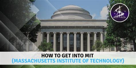 How To Get Into Mit Massachusetts Institute Of Technology