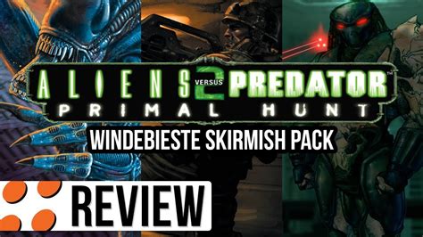 Aliens Versus Predator 2 Primal Hunt And Windebieste Skirmish Pack