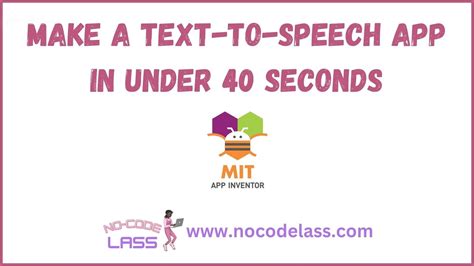 Make A Text To Speech Mobile App In Under 40 Seconds With MIT App