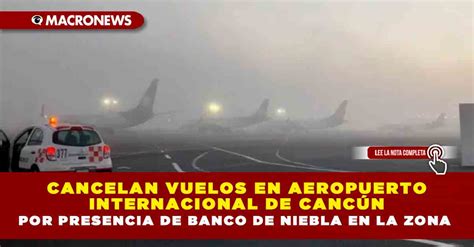 CANCELAN VUELOS EN AEROPUERTO INTERNACIONAL DE CANCÚN POR PRESENCIA DE