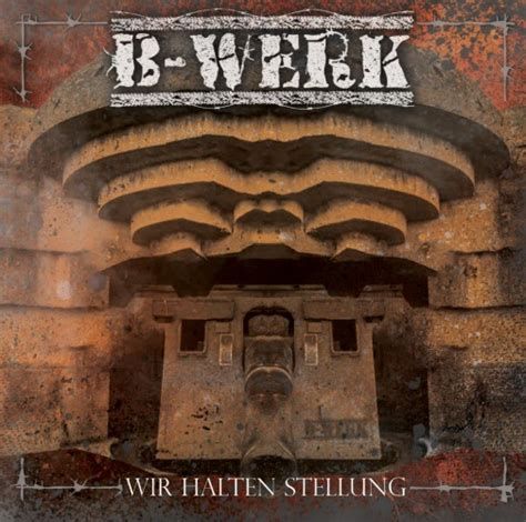 B Werk Wir Halten Stellung CD