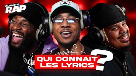 QUI CONNAIT LES LYRICS avec Timal Gradur Naza PlanèteRap YouTube