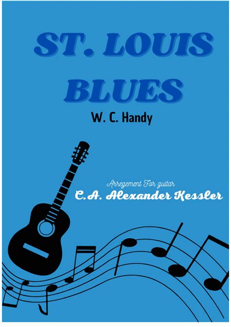 St Louis Blues Arr Alexander Kessler By WC Handy Sheet Music For