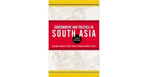 Government And Politics In South Asia By Craig Baxter