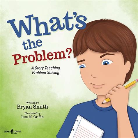 Whats The Problem Problem Solving Problem Solving Skills Teaching