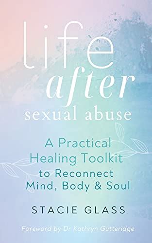 Download Life After Sexual Abuse A Practical Healing Toolkit To