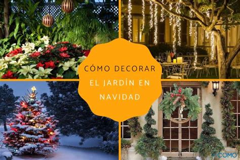 C Mo Decorar El Jard N En Navidad Descubre Algunas Ideas De