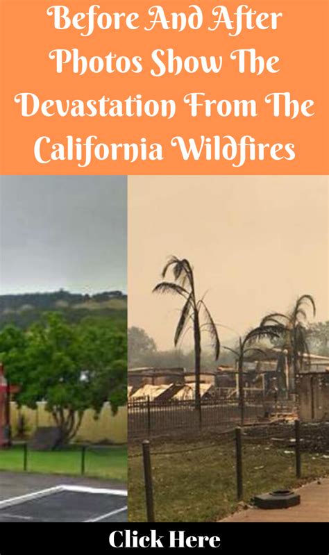 Before And After Photos Show The Devastation From The California Wildfires California