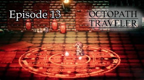 Blood Crystals Octopath Traveler Blind Let S Play Part 13 Cyrus