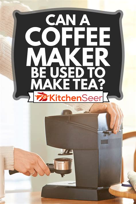 how to make tea in a coffee maker