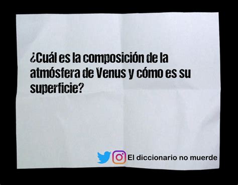 ¿cuál Es La Composición De La Atmósfera De Venus Y Cómo Es Su Superficie