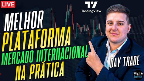 A Melhor Plataforma Para Operar Day Trade No Mercado Internacional