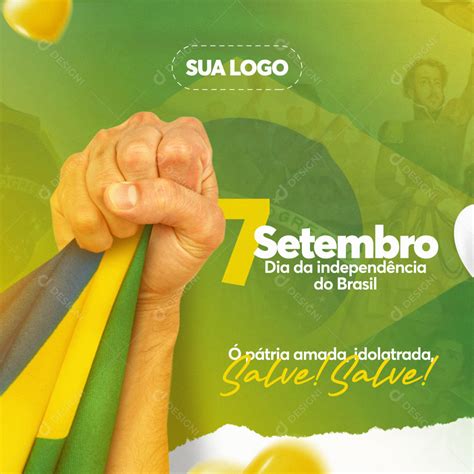 Post Feed De Setembro Dia Da Independ Ncia Do Brasil Social Media