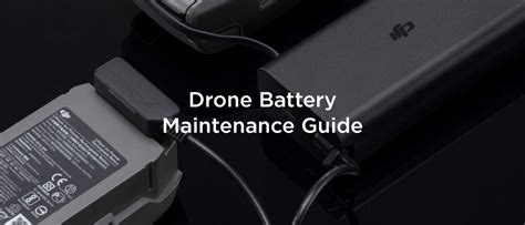 Drone Battery Maintenance Guide Updated