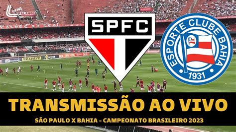 SÃO PAULO X BAHIA TRANSMISSÃO AO VIVO DIRETO DO MORUMBI Descubra o