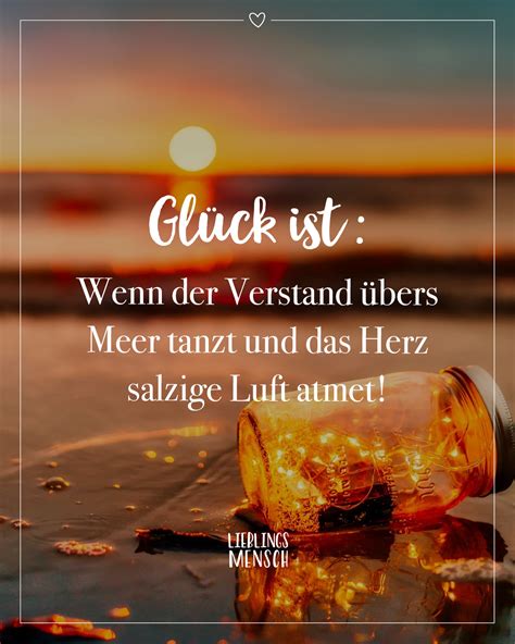 Gl Ck Ist Wenn Der Verstand Bers Meer Tanzt Und Das Herz Salzige Luft