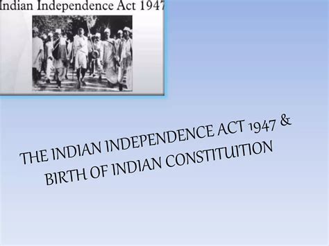 The Indian Independence Act 1947 PPT