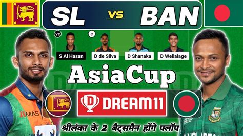 Sl Vs Ban Dream Prediction Today Match Sl Vs Ban Dream Team Sl Vs