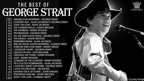 George Strait Greatest Hits Full Album Best Songs Of George Strait