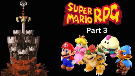 Super Mario Rpg Remake Stream Part 3