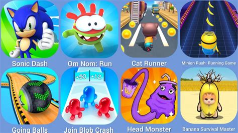 Sonic Dash Om Nom Run Cat Runner Minion Rush Going Balls Join Blob