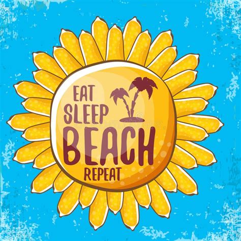 Eat Sleep Beach Repeat Vector Concept Illustration Or Summer Poster