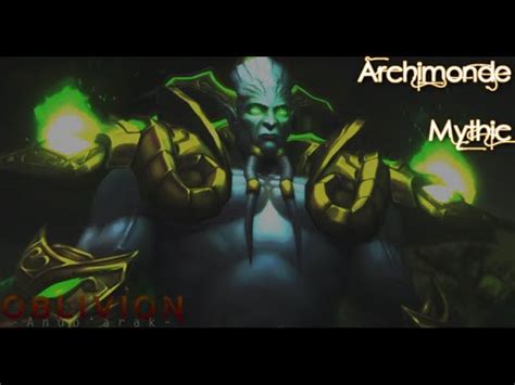 Oblivion Vs Archimonde Mythic Youtube