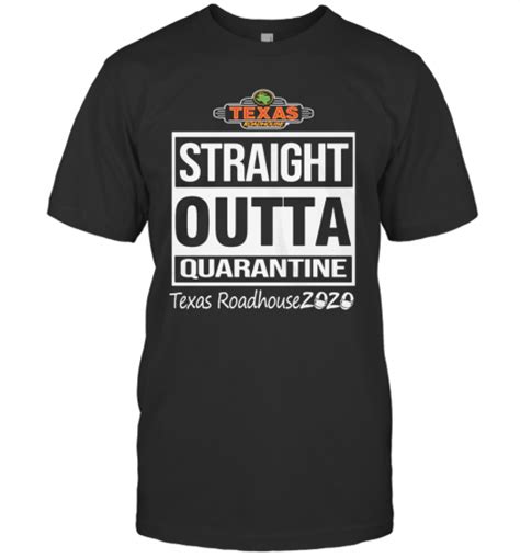 Straight Outta Quarantine Texas Roadhouse 2020 Mask T Shirt Trend T