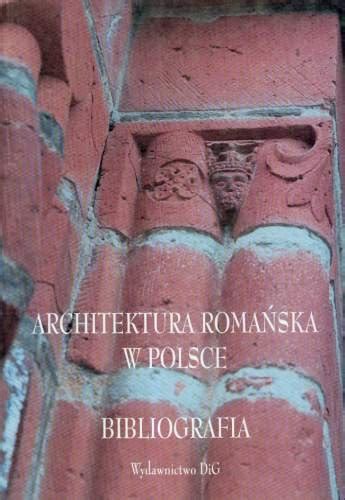 Architektura Roma Ska W Polsce Opracowanie Zbiorowe Ksi Ka W Empik