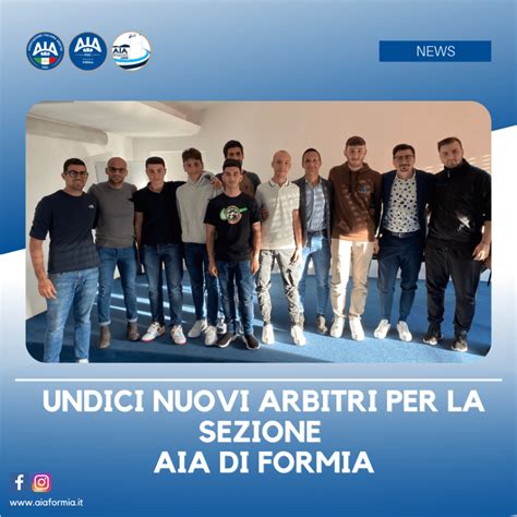 Undici Nuovi Arbitri Per La Sezione Aia Di Formia Aia Formia