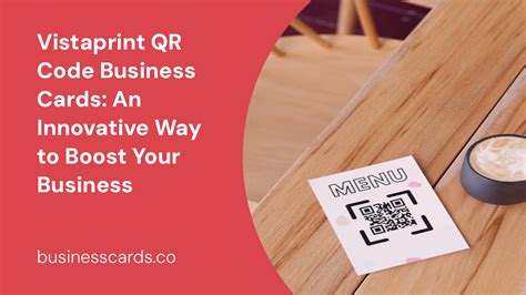 Vistaprint QR Code Business Cards An Innovative Way To Boost Your