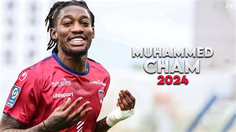 Muhammed Cham 2024 Amazing Skills Assists Goals Clermont HD