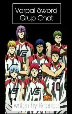 VORPAL SWORDS GRUP CHAT Book 1 Kuroko No Basket Kuroko No Basket