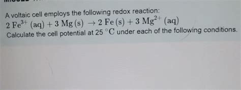 Solved A Voltaic Cell Employs The Following Redox Reaction