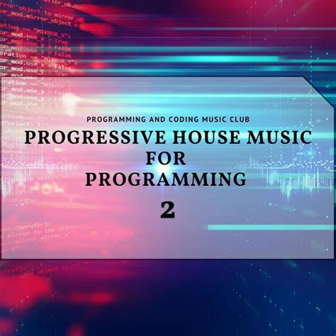 Progressive House Music For Programming Youtube Music