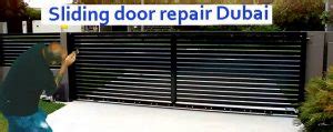 Sliding Door Repair Dubai Sliding Gate Repair