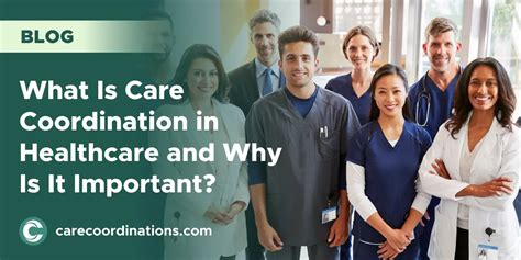 What Is Care Coordination In Healthcare And Why Is It Important