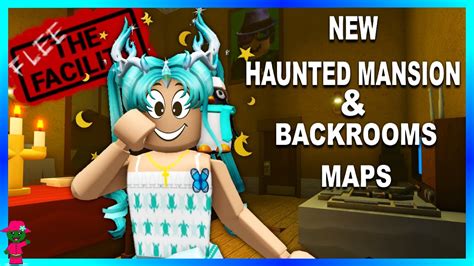 NEW HAUNTED MANSION And BACKROOMS MAPS Roblox Flee The Facility YouTube