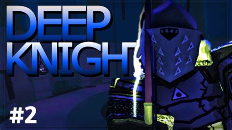 Deep Knight Progression 2 Deepwoken Youtube