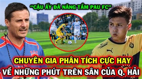 Tin Nóng Quang Hải Pau FC Chuyên Gia Nhận Xét CỰC HAY Về Màn Trình