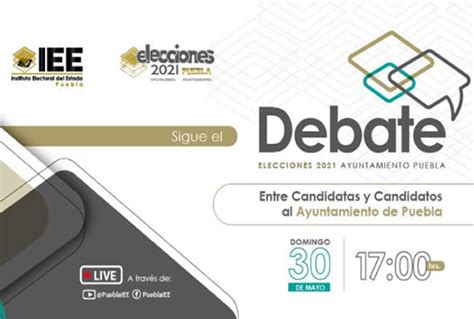 Dónde Y Cuándo Ver El Debate De Los Candidatos A Alcaldía Poblana El