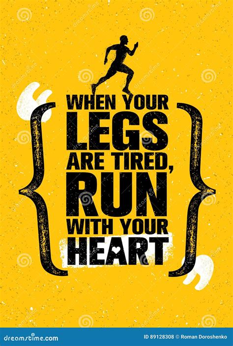 When Your Legs Are Tired, Run With Your Heart. Inspiring Half Marathon Sport Motivation Quote ...