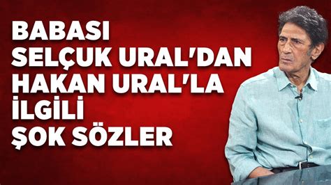 Babas Sel Uk Ural Dan Hakan Ural La Ilgili Ok S Zler Tek Gecelik