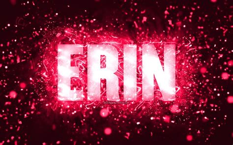 Download Wallpapers Happy Birthday Erin 4k Pink Neon Lights Erin