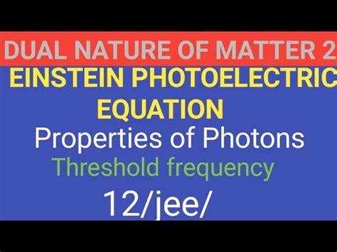 Dual Nature Of Matter And Radiation Part Einstein Photoelectric