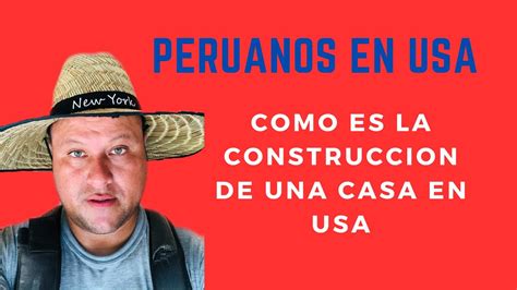 Peruanos En Usa Como Es La Construccion De Una Casa En Usa Youtube