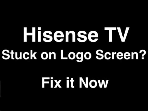 Hisense Tv Stuck On Logo Screen Fix It Now Youtube