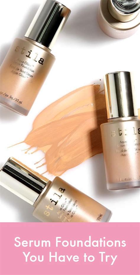 Serum Foundations For The Skincare Obsessed Stila Cosmetics Skin